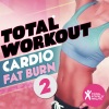 Total Fitness Music - Total Workout : Cardio Fat Burn Vol.  2 (Continuous Mix)