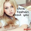 Chris Fashion - About You (Original Mix)