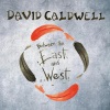 David Caldwell《Between The East And The West》[MP3/LRC]