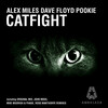 Alex Miles、Dave Floyd、Pookie - Catfight (Original Mix)