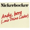 Nickerbocker - ANDY, BORG (... mir deine Lieder)(Radio Long Cut)