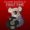 Duane Bartolo - First Time (Original Mix)