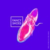 郑镒勋 - Fancy Shoes
