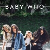 The Aces - Baby Who