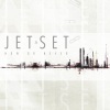Jet Set、JETSET - Brand New