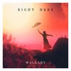 Wallaby、Kédo Rebelle - Right Here
