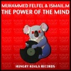 Muhammed Felfel、ISMAIL.M - The Power Of The Mind (Original Mix)