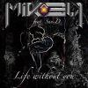 San D.、MiKey - Life Without You