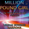 Urban Source Karaoke - Million Pound Girl (In The Style Of Fuse ODG)