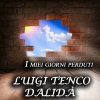 Luigi Tenco - I miei giorni perduti
