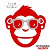 Tony-H - Get Down (Original Mix)