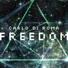 Carlo Di Roma - Freedom