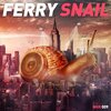 Ferry - Snail