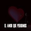 Peince - El Amor Que Perdimos