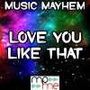 Music Mayhem - Love You Like That - Tribute to Canaan Smith