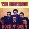 The Henchmen《Rockin' Robin》[MP3/LRC]