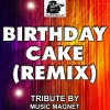 Music Magnet - Birthday Cake (Remix)
