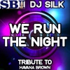 DJ Silk - We Run the Night