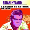 Brian Hyland《I Should Be Getting Better》[MP3/LRC]