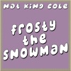 Nat King Cole、pete rugolo《Frosty the Snowman》[MP3/LRC]