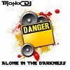 Tronix DJ - Alone In the Darkness (Radio Edit)