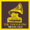 Miguel Caló - Yo Soy el Tango