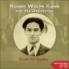 Roger Wolfe Kahn and His Orchestra《Hot-Hot-Hottentot》[MP3/LRC]