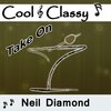 Cool & Classy - Amazed and Confused (Cool & Classy Take On Neil Diamond)