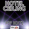 Pop Beatz - Hotel Ceiling - Tribute to Rixton