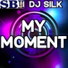 DJ Silk - My Moment