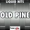 Liquid Hits《Old Pine》[MP3/LRC]