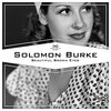 Solomon Burke - You Are My One Love