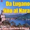 Quartetto di Biasca - Da Lugano fino al Nara