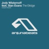 Jody Wisternoff、Sian Evans - The Bridge (Chicane Rework)