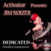 Activator、Jim Noizer《Dedicated (Init Saw Mix)》[MP3/LRC]