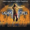 Marco Marzi、Lazaro Lopez、Tony Cau Dj Pres - Fuego (Elektrowork Ext)