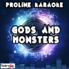 ProLine Karaoke - Gods and Monsters[Originally Performed By Lana Del Rey] (Karaoke Version)