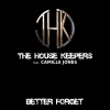 The House Keepers、Camille Jones《Better Forget (Radio Edit)》[MP3/LRC]