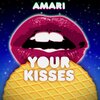 Amari - Your Kisses (Original Version)