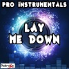 Pro Instrumentals - Lay Me Down[Originally Performed By Sam Smith] (Karaoke Version)