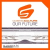 Cosmic Culture - Our Future (Cosmic Culture Hymn Mix)