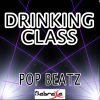 Pop Beatz《Drinking Class《Tribute to Lee Brice》[MP3/LRC]