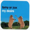 Tomy Or Zox - My Desire (Long Desire)