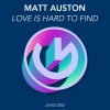 Matt Auston《Love Is Hard to Find》[MP3/LRC]