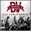 Dvicio、Leslie Grace - Nada