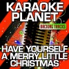 A-Type Player《Have Yourself a Merry Little Christmas (Karaoke Version)》[MP3/LRC]