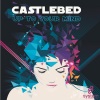 Castlebed《Up To Your Mind (Original Mix)》[MP3/LRC]