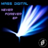 Mass Digital《Never Forever》[MP3/LRC]