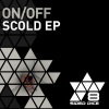 ON/OFF - Scold (Original Mix)