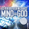 Ace Ventura、zen mechanics《Mind=God (Original)》[MP3/LRC]